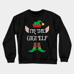 I'm The Funny Gigi Christmas Elf Crewneck Sweatshirt